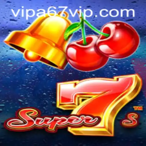 Dive into the World of Super7s: The Ultimate Gaming Experience with A67 VIP
