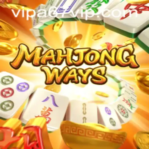 Exploring MahjongWays and the Rise of a67 vip: A Comprehensive Guide